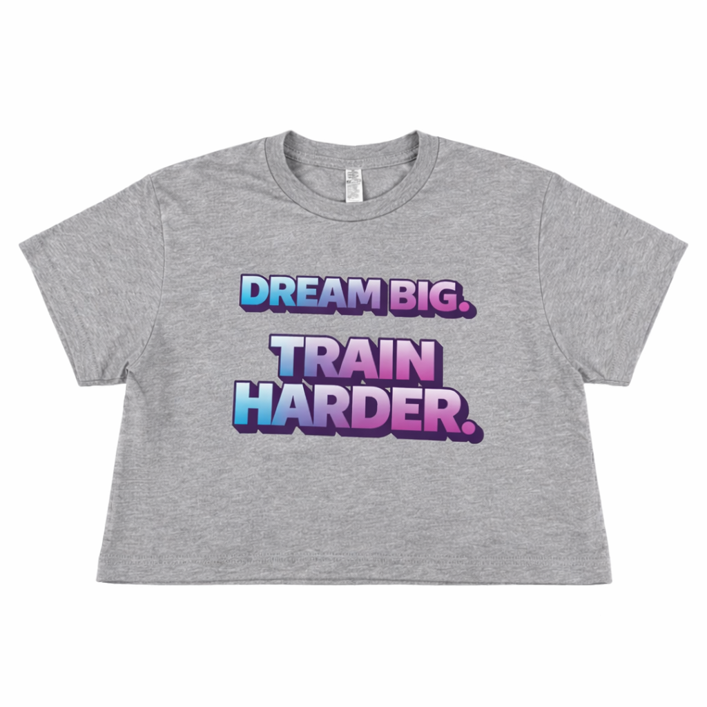 Full Clear Performance Women’s Dream Big Train Hard Crop Top | Boxy Fit Cropped T-Shirt